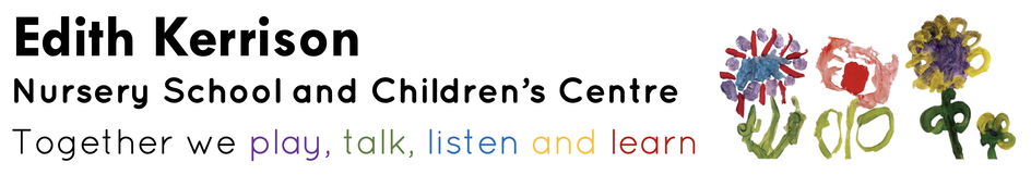 EDITH KERRISON NURSERY SCHOOL AND CHILDREN'S CENTRE